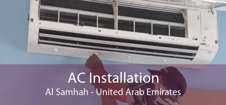 AC Installation Al Samhah - United Arab Emirates