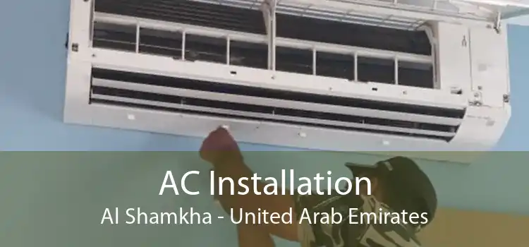AC Installation Al Shamkha - United Arab Emirates