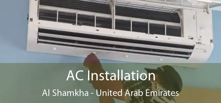 AC Installation Al Shamkha - United Arab Emirates