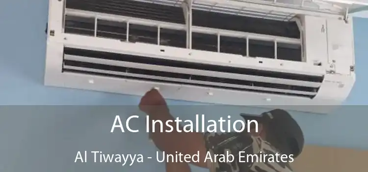 AC Installation Al Tiwayya - United Arab Emirates