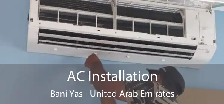 AC Installation Bani Yas - United Arab Emirates