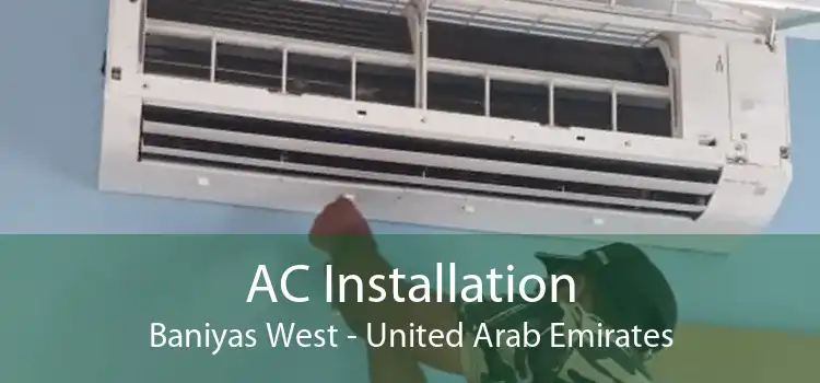 AC Installation Baniyas West - United Arab Emirates