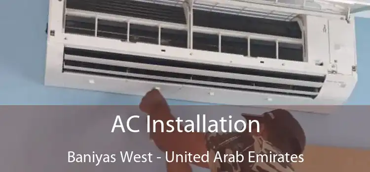 AC Installation Baniyas West - United Arab Emirates