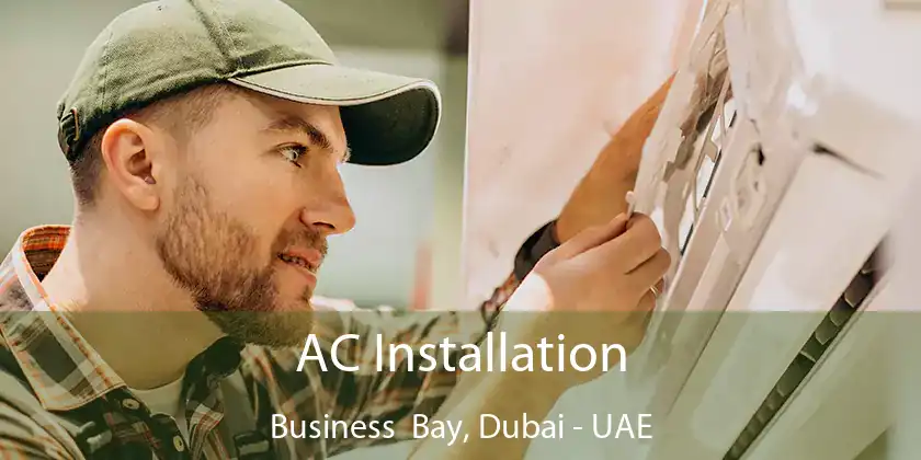  AC Installation Business Bay, Dubai - UAE
