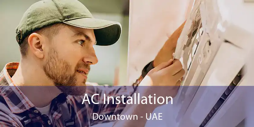  AC Installation Downtown - UAE