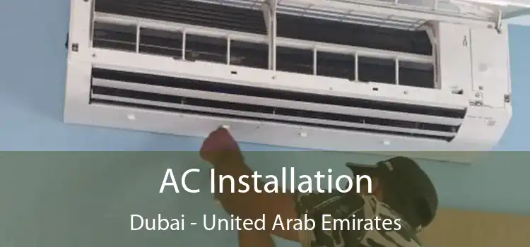 AC Installation Dubai - United Arab Emirates