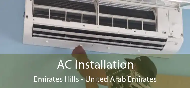 AC Installation Emirates Hills - United Arab Emirates