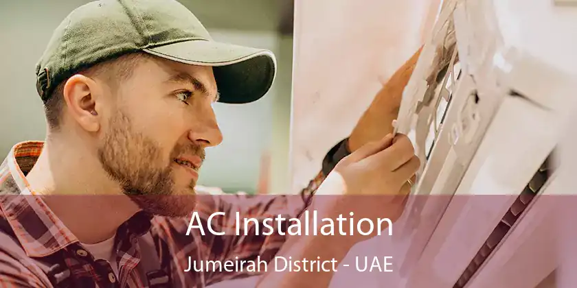  AC Installation Jumeirah District - UAE