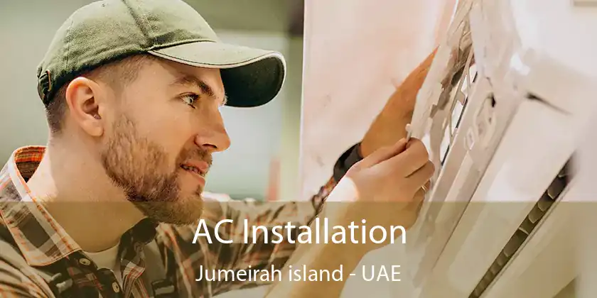  AC Installation Jumeirah Island - UAE