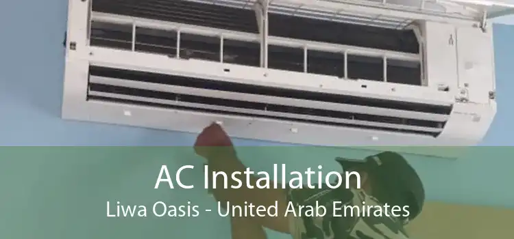 AC Installation Liwa Oasis - United Arab Emirates