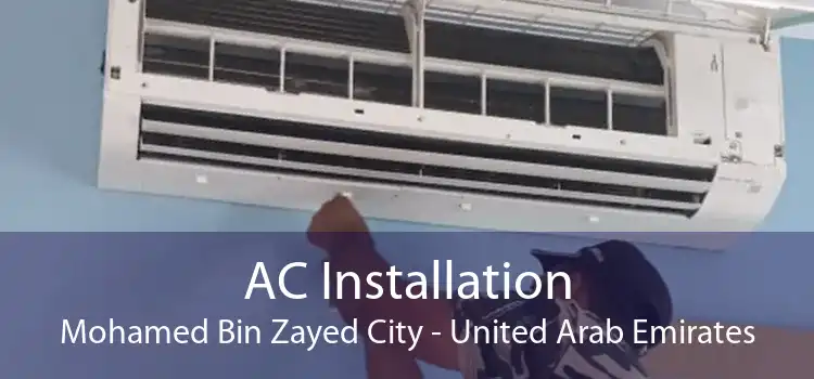 AC Installation Mohamed Bin Zayed City - United Arab Emirates