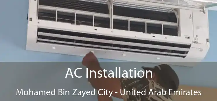 AC Installation Mohamed Bin Zayed City - United Arab Emirates