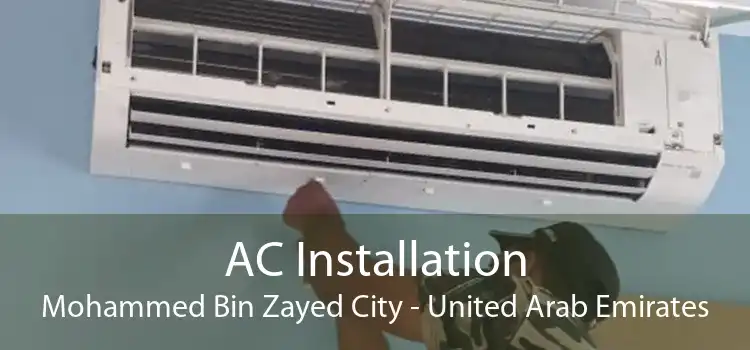 AC Installation Mohammed Bin Zayed City - United Arab Emirates