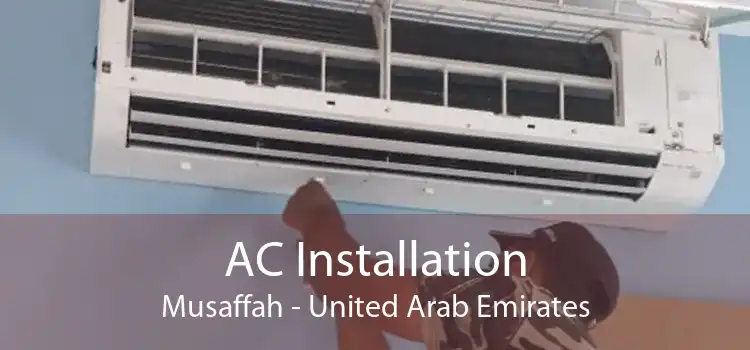 AC Installation Musaffah - United Arab Emirates