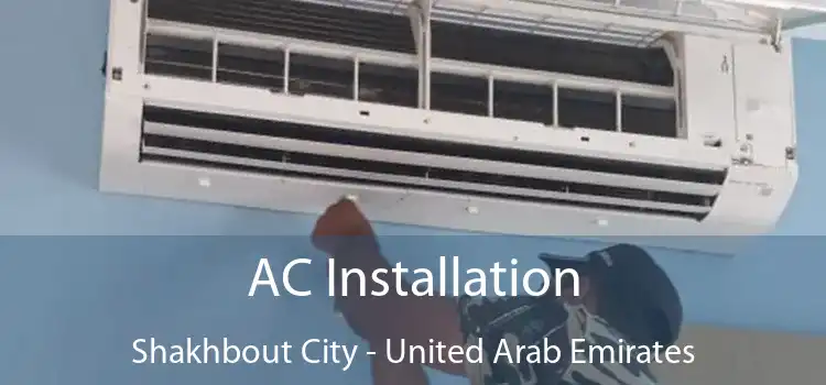 AC Installation Shakhbout City - United Arab Emirates