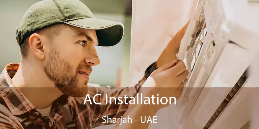  AC Installation Sharjah - UAE