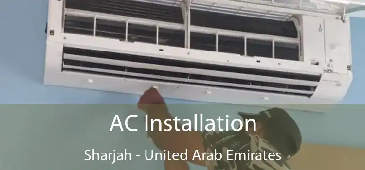 AC Installation Sharjah - United Arab Emirates