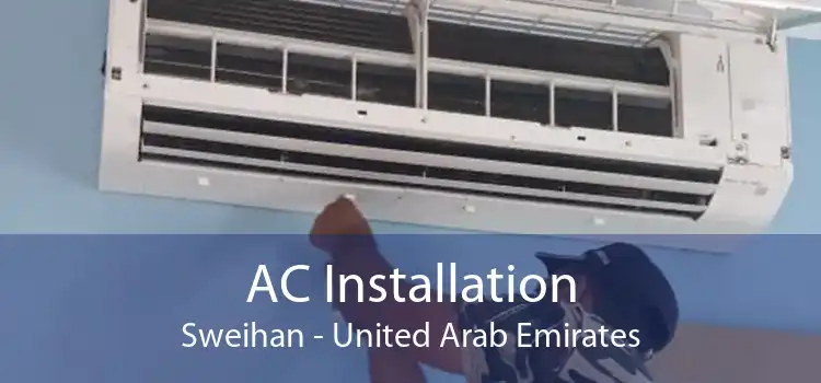 AC Installation Sweihan - United Arab Emirates