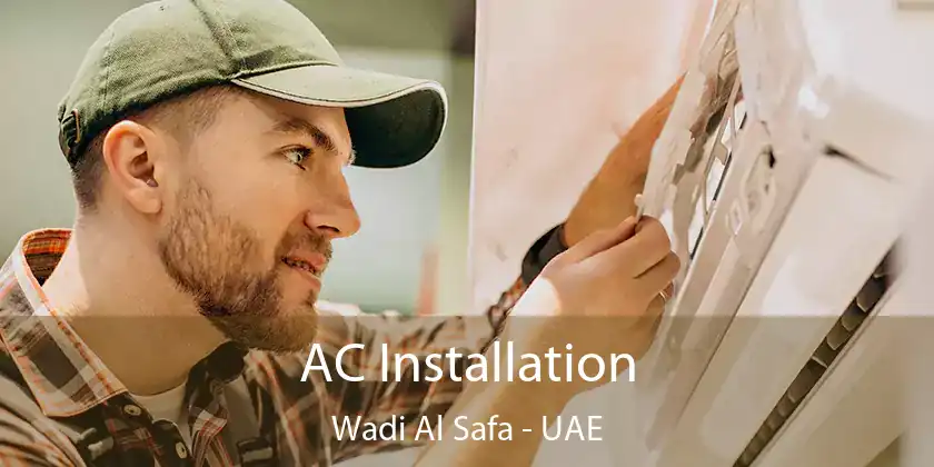  AC Installation Wadi Al Safa - UAE