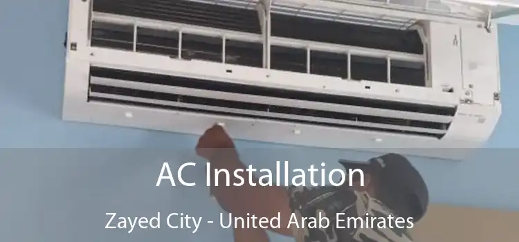 AC Installation Zayed City - United Arab Emirates