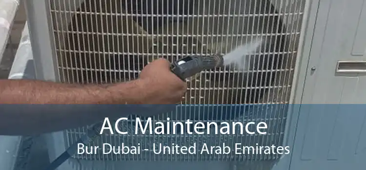 AC Maintenance Bur Dubai - United Arab Emirates