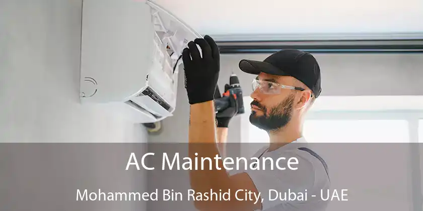  AC Maintenance Mohammed Bin Rashid City, Dubai - UAE