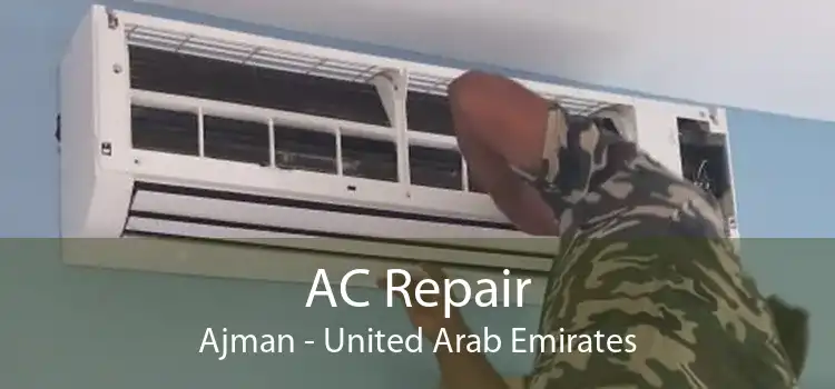 AC Repair Ajman - United Arab Emirates