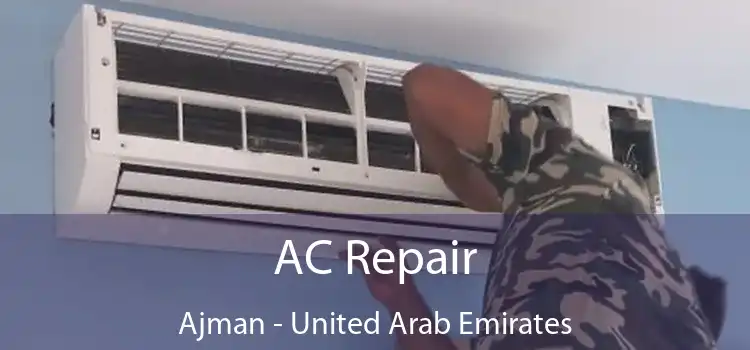 AC Repair Ajman - United Arab Emirates