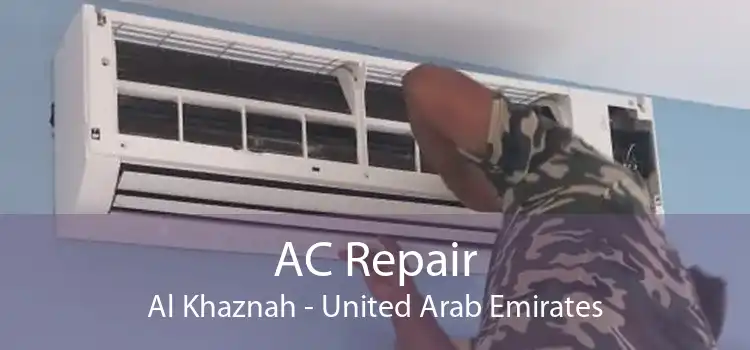 AC Repair Al Khaznah - United Arab Emirates