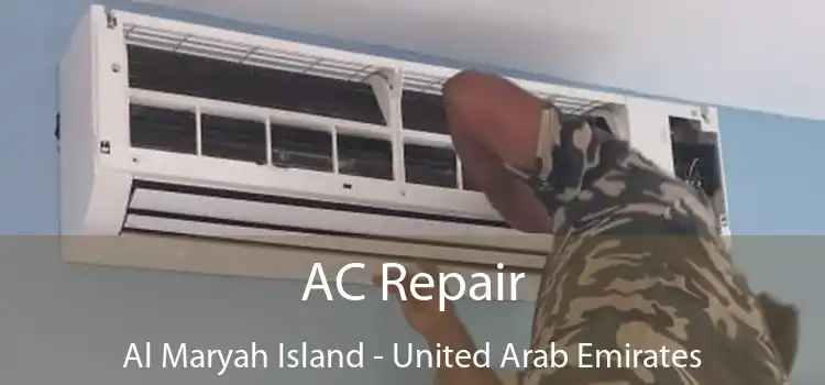 AC Repair Al Maryah Island - United Arab Emirates