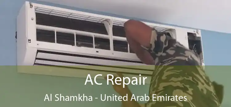 AC Repair Al Shamkha - United Arab Emirates