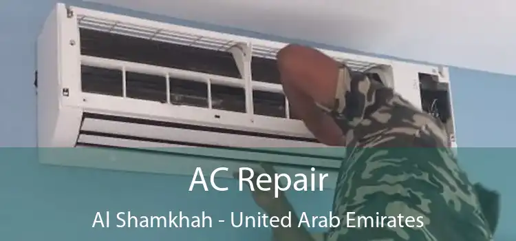 AC Repair Al Shamkhah - United Arab Emirates