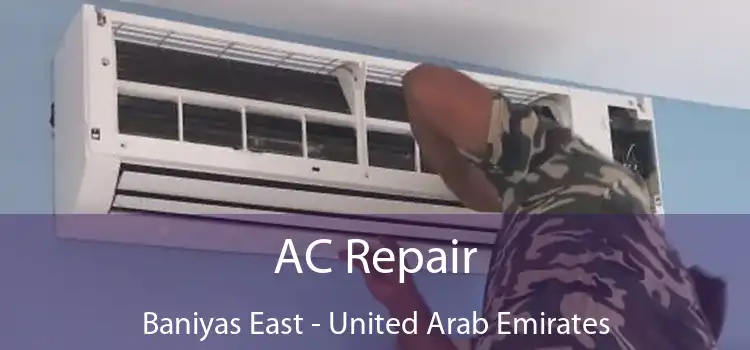 AC Repair Baniyas East - United Arab Emirates