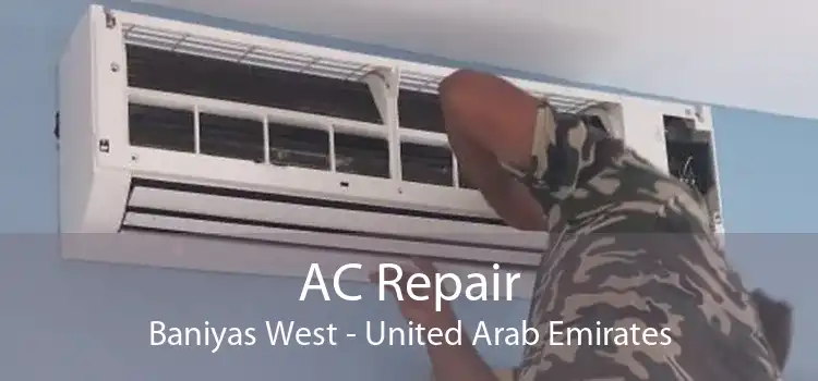 AC Repair Baniyas West - United Arab Emirates