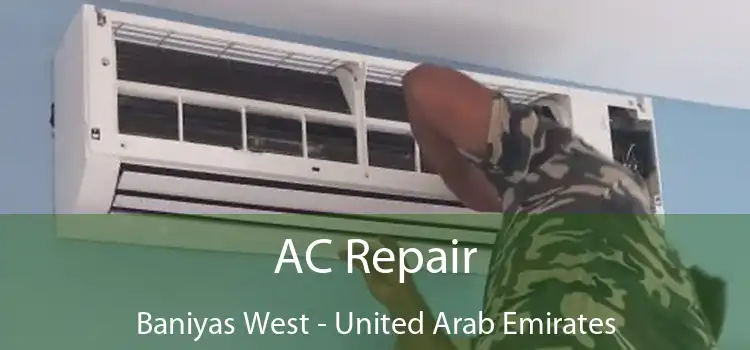 AC Repair Baniyas West - United Arab Emirates