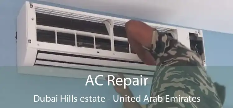 AC Repair Dubai Hills estate - United Arab Emirates