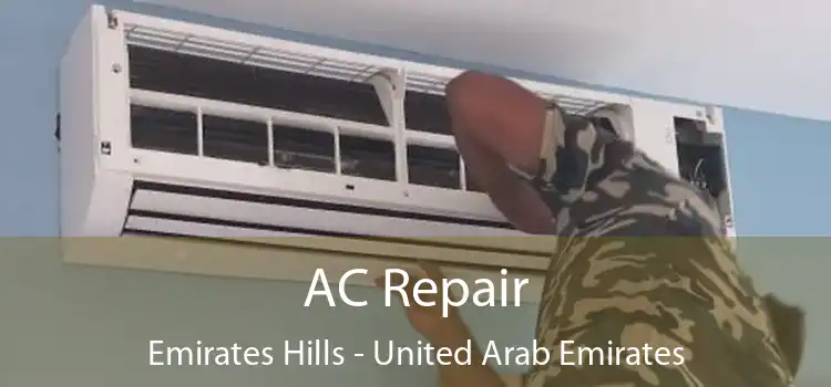AC Repair Emirates Hills - United Arab Emirates