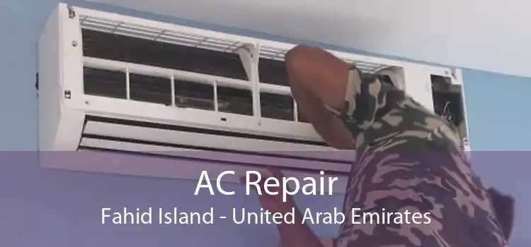 AC Repair Fahid Island - United Arab Emirates