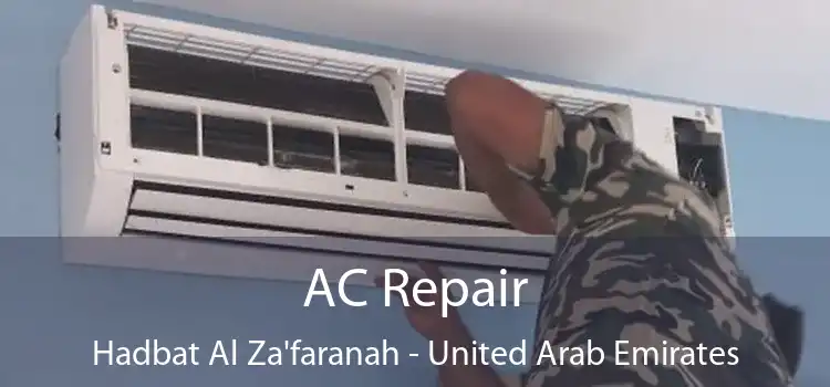 AC Repair Hadbat Al Za'faranah - United Arab Emirates