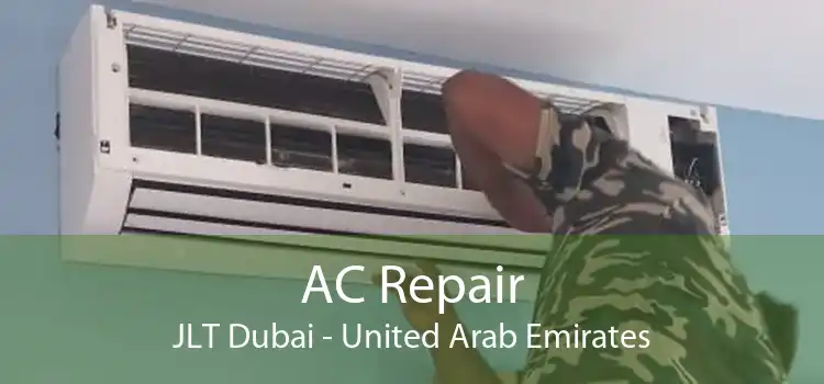 AC Repair JLT Dubai - United Arab Emirates