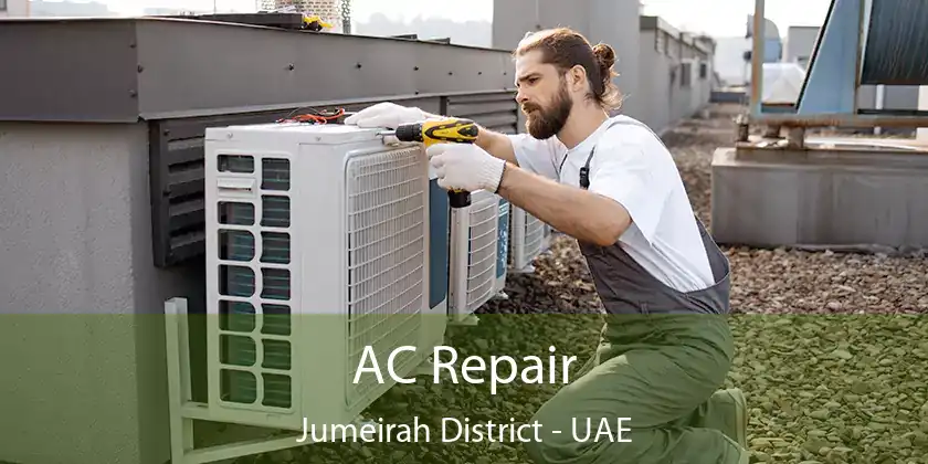  AC Repair Jumeirah District - UAE