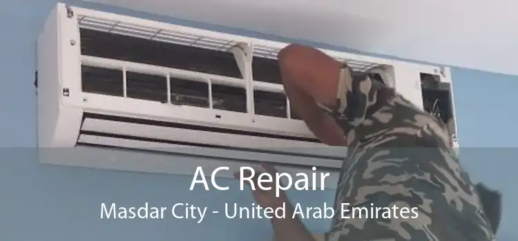AC Repair Masdar City - United Arab Emirates