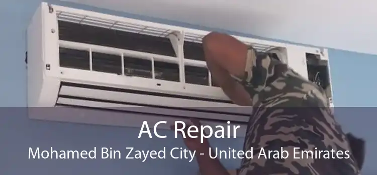 AC Repair Mohamed Bin Zayed City - United Arab Emirates