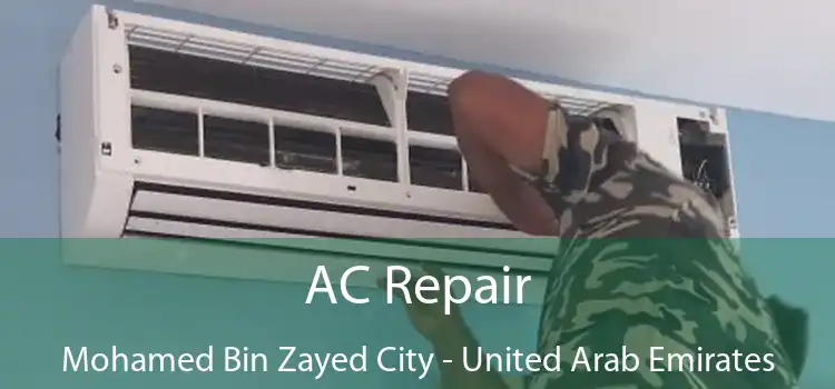 AC Repair Mohamed Bin Zayed City - United Arab Emirates