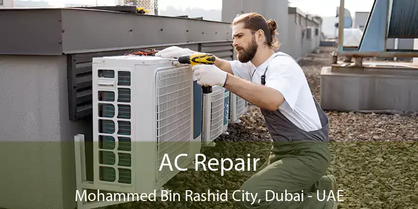 AC Repair Mohammed Bin Rashid City, Dubai - UAE
