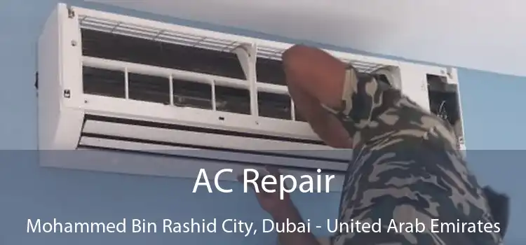 AC Repair Mohammed Bin Rashid City, Dubai - United Arab Emirates