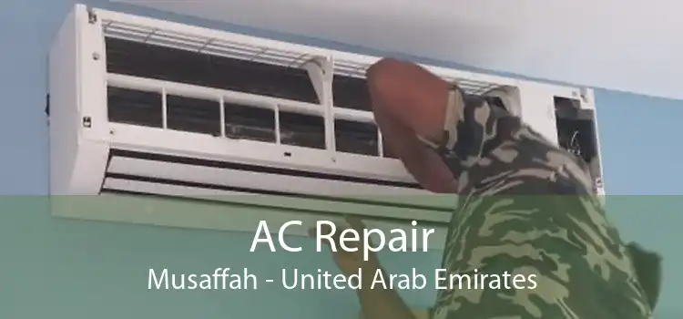 AC Repair Musaffah - United Arab Emirates