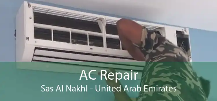 AC Repair Sas Al Nakhl - United Arab Emirates