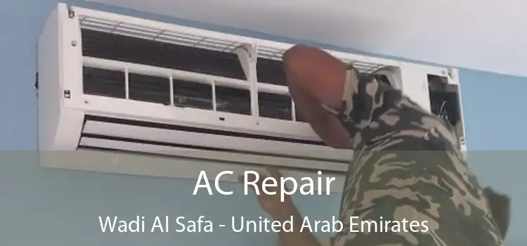 AC Repair Wadi Al Safa - United Arab Emirates