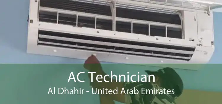 AC Technician Al Dhahir - United Arab Emirates